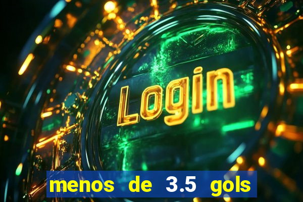 menos de 3.5 gols o que significa betano